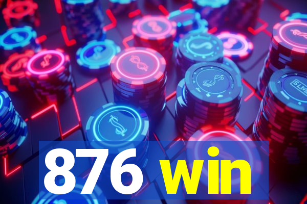 876 win